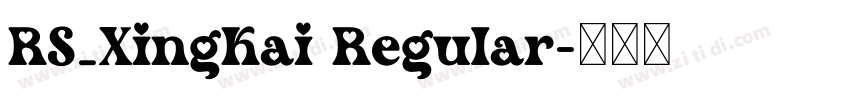 RS_XingKai Regular字体转换 RS_XingKai Regular字体转换